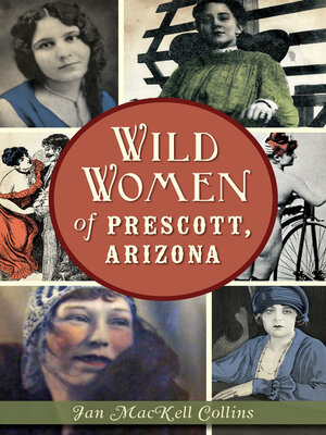 cover image of Wild Women of Prescott, Arizona